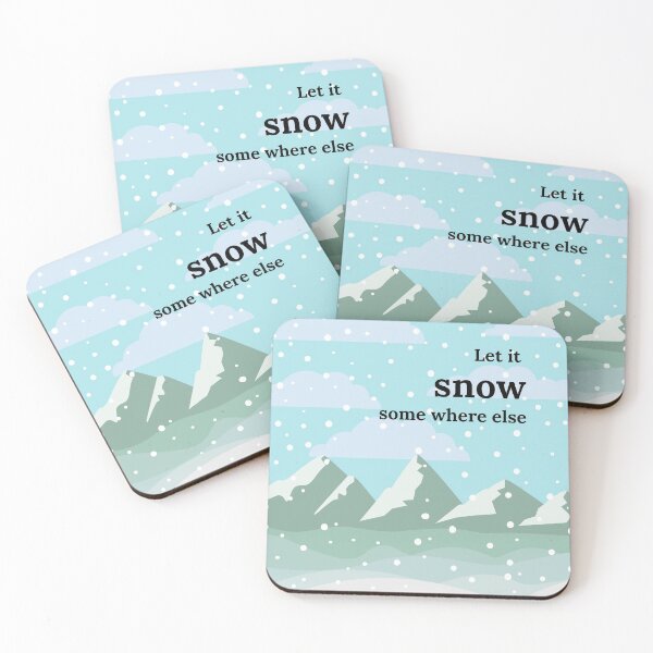 Item preview, let it snow somewhere else designed and sold by H2O-Shop.