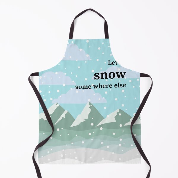 Item preview, let it snow somewhere else designed and sold by H2O-Shop.