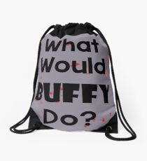 What Would Buffy Do? Drawstring Bag