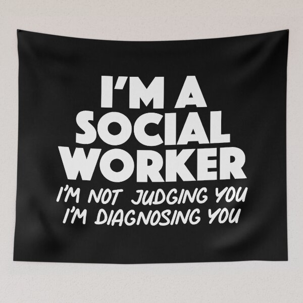Item preview, Funny Social Worker Humor Quote designed and sold by JackCurtis1991.