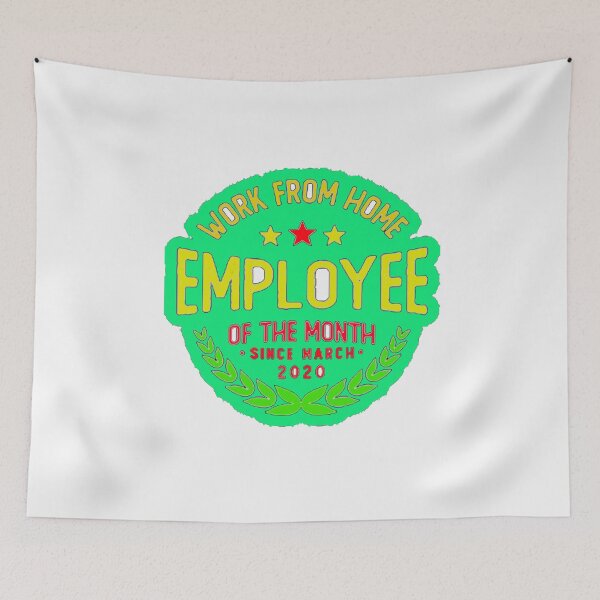 Item preview, Work From Home Employee Of The Month Since March designed and sold by YOUR-LOOK.
