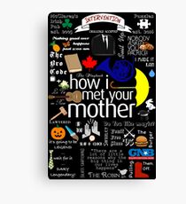 how I met your mother Canvas Print