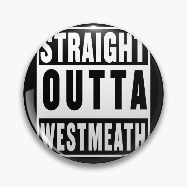 Item preview, straight outta westmeath designed and sold by fooleproof.