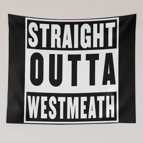 Item preview, straight outta westmeath designed and sold by fooleproof.