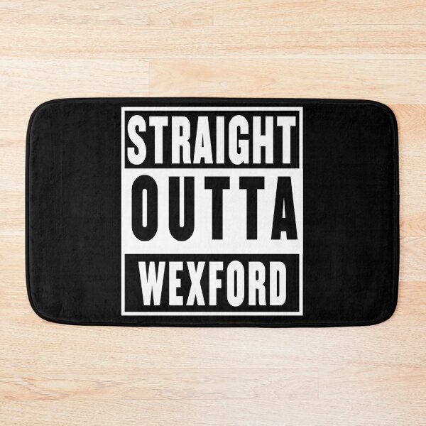 Item preview, straight outta wexford designed and sold by fooleproof.