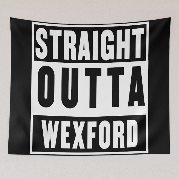 Item preview, straight outta wexford designed and sold by fooleproof.