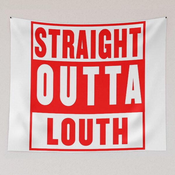 Item preview, straight outta louth - red designed and sold by fooleproof.