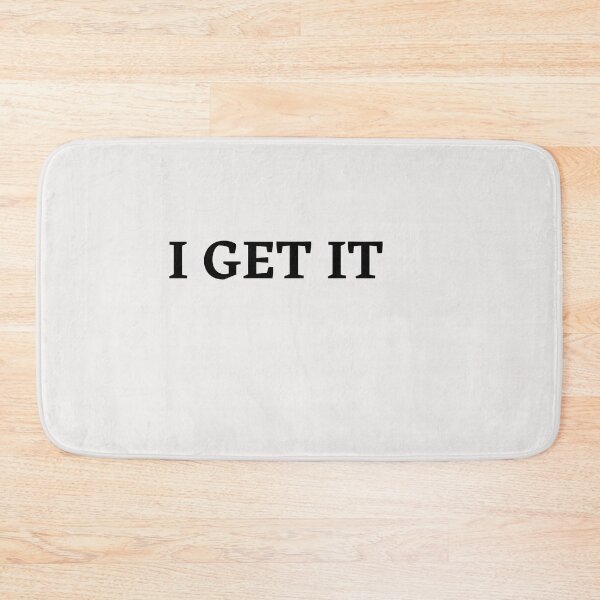 Item preview, I GET IT designed and sold by TrinityGIRL.