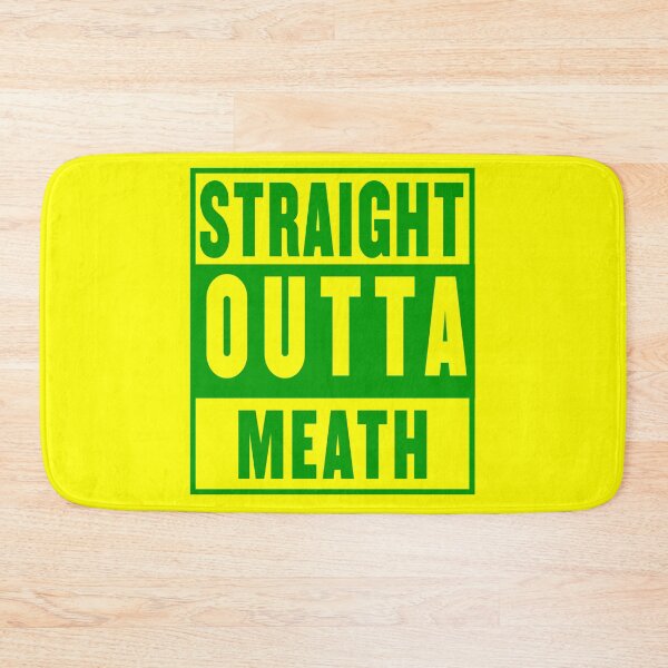 Item preview, straight outta meath - gold designed and sold by fooleproof.
