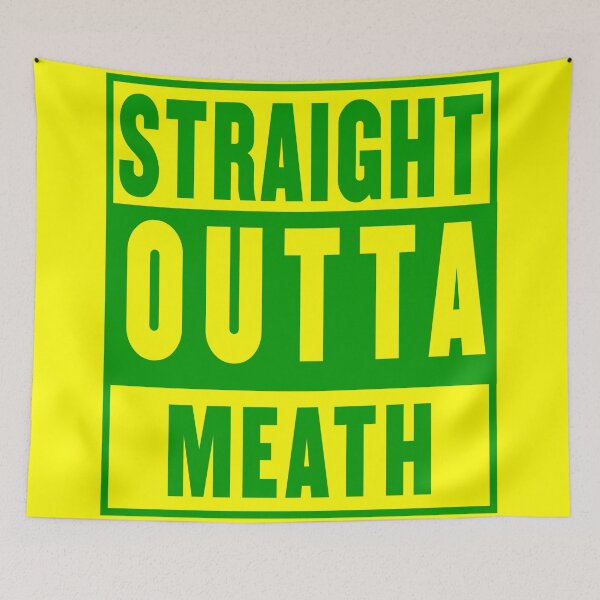Item preview, straight outta meath - gold designed and sold by fooleproof.