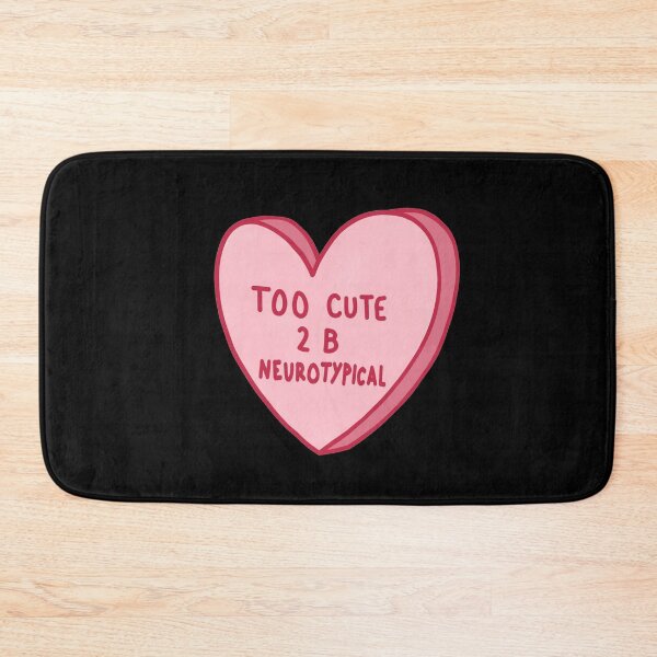 Item preview, Too cute to be neurotypical designed and sold by NomiBee.