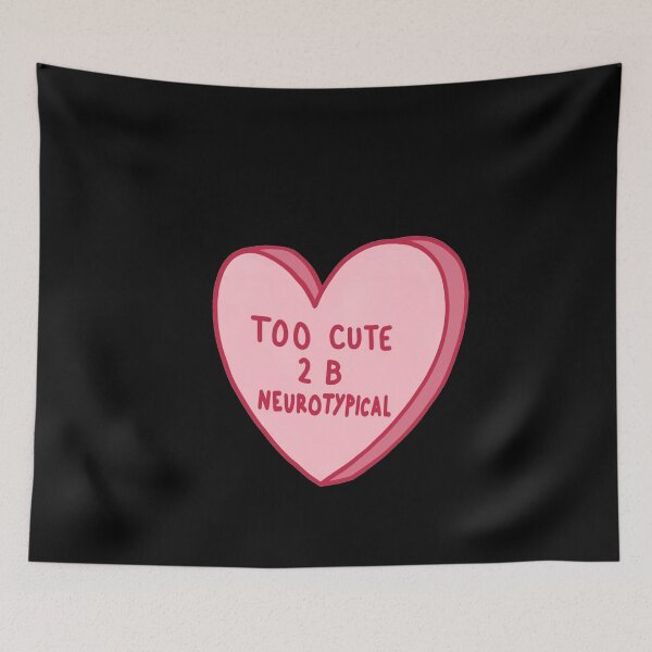 Item preview, Too cute to be neurotypical designed and sold by NomiBee.