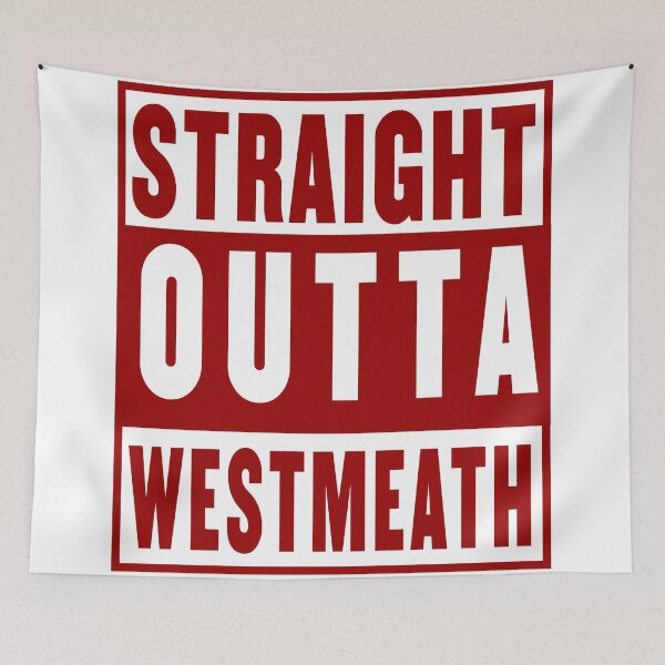 Item preview, straight outta westmeath - maroon designed and sold by fooleproof.