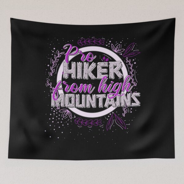 Item preview, High Mountains Hiker Saying Pink designed and sold by AOCreativeProd.