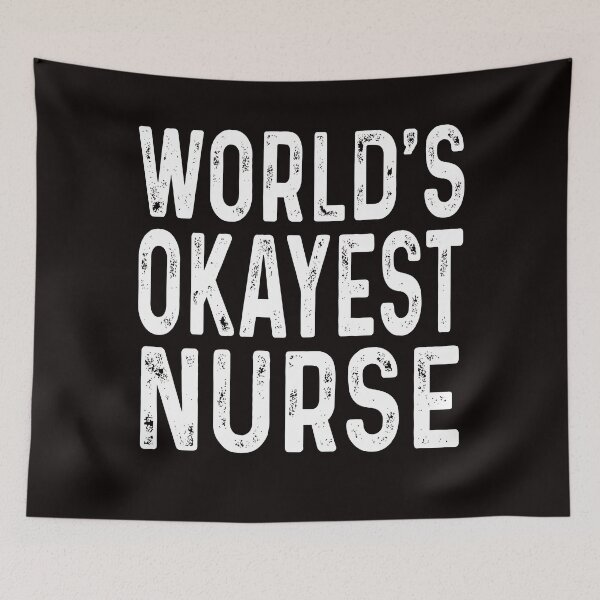 Item preview, World's Okayest Nurse  designed and sold by Majesticoo.