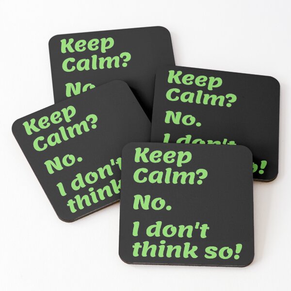 Item preview, I don't want to keep calm! designed and sold by Krispsm.