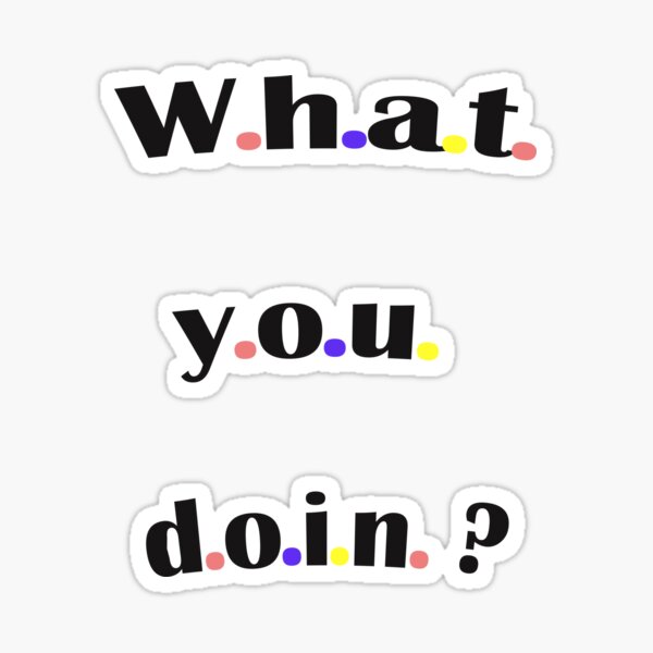 How You Doin Stickers Redbubble