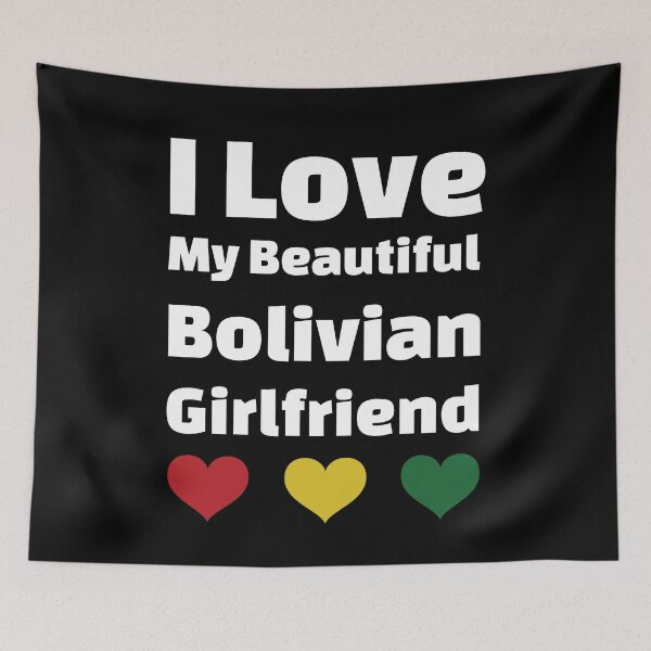 Item preview, I Love My Beautiful Bolivian Girlfriend - Bolivia Girlfriend designed and sold by DiceNLDesigns.