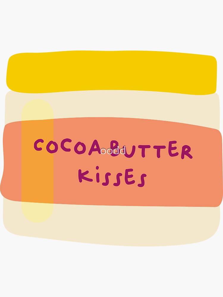 "cocoa butter kisses " Sticker by oodd Redbubble