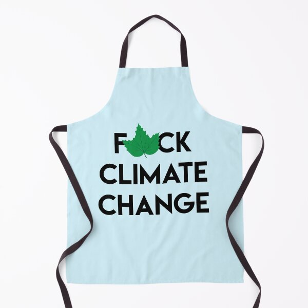 Item preview, F*ck climate change designed and sold by LArcherDesign.