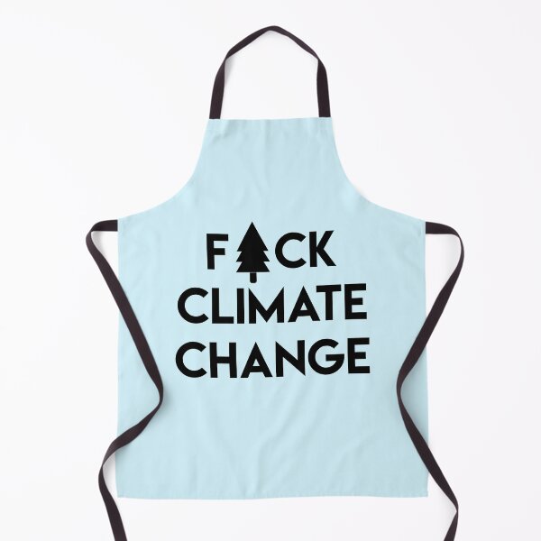 Item preview, F*ck climate change designed and sold by LArcherDesign.