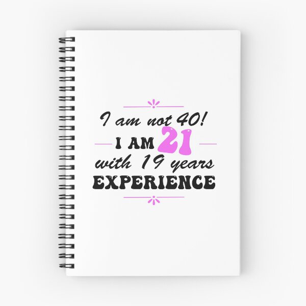 Item preview, Funny 40th Birthday I am not 40!  I am 21 with 19 years experience designed and sold by Positivet21.