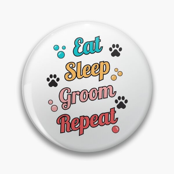 Item preview, Dog Grooming eat sleep groom repeat  designed and sold by ReichBourne.