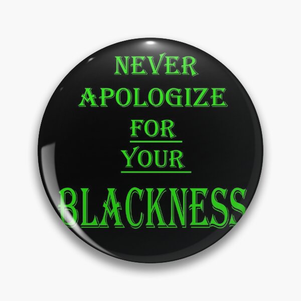 Item preview, never apologize for your blackness designed and sold by zakariadesigner.