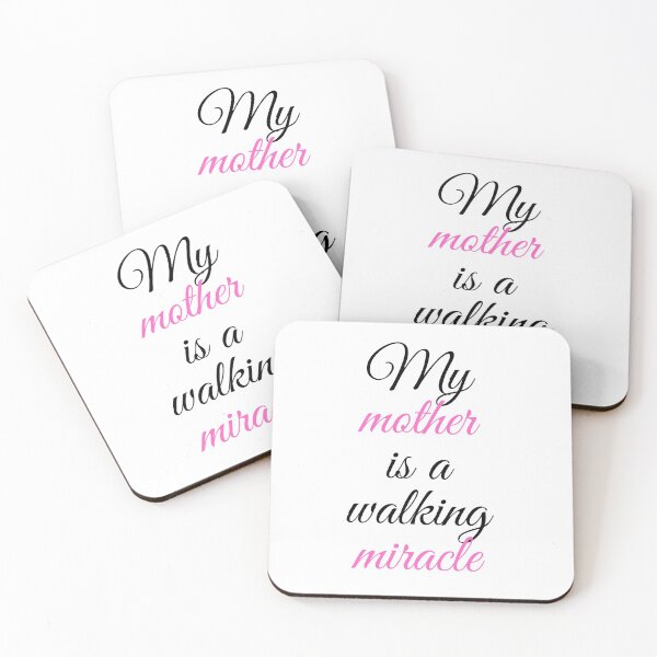 Item preview, My Mother is a Walking Miracle designed and sold by CoolHippoQuotes.