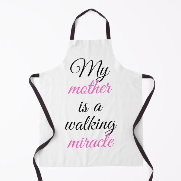 Item preview, My Mother is a Walking Miracle designed and sold by CoolHippoQuotes.