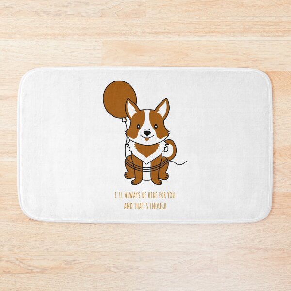 Item preview, I'll Always Be Here For You and That's Enough Dog designed and sold by Mandy-30.