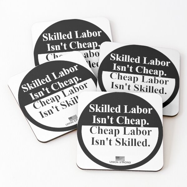Item preview, Skilled Labor isn't Cheap - Union Strong  designed and sold by unionpride.