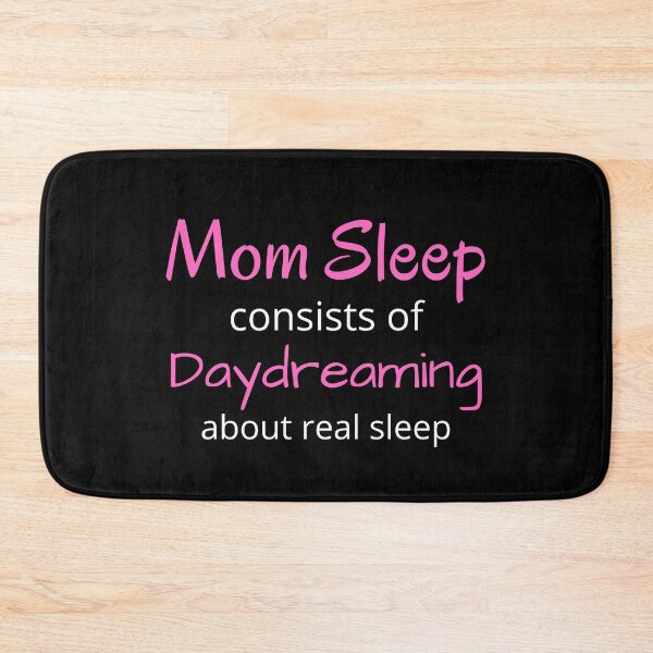 Item preview, Mom Sleep Consists of Daydreaming about Real Sleep designed and sold by TommysShop.