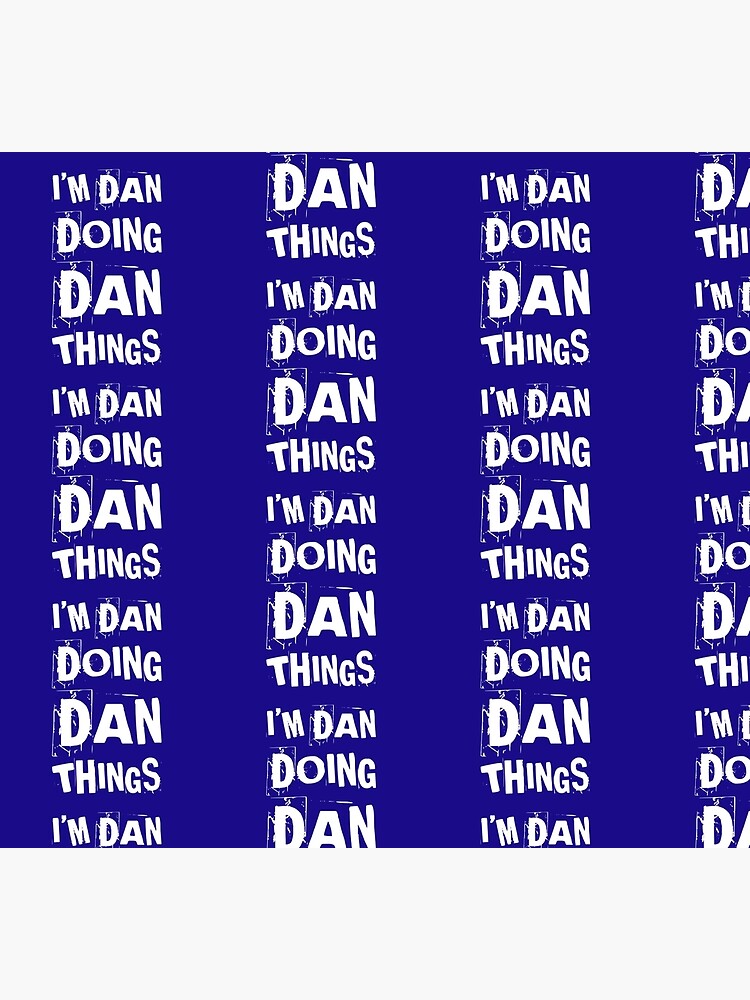 I'm Dan Doing Dan Things - First Name Birth Name Danny Daniel