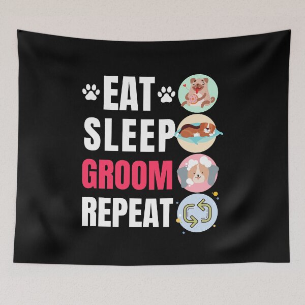 Item preview, Dog Grooming eat sleep groom repeat  designed and sold by ReichBourne.