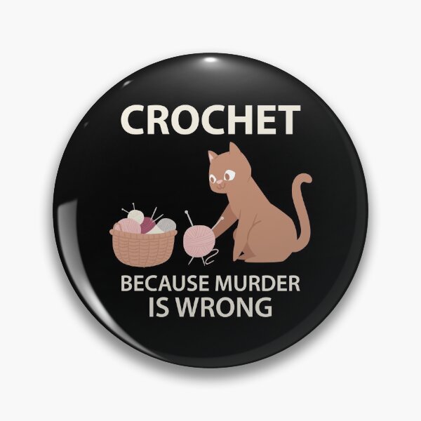Item preview, Crochet Because Murder Is Wrong Cat Kitten Funny designed and sold by CuteDesigns1.