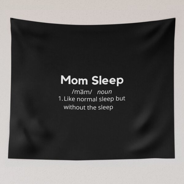 Item preview, Funny Mom Sleep Definition designed and sold by TommysShop.