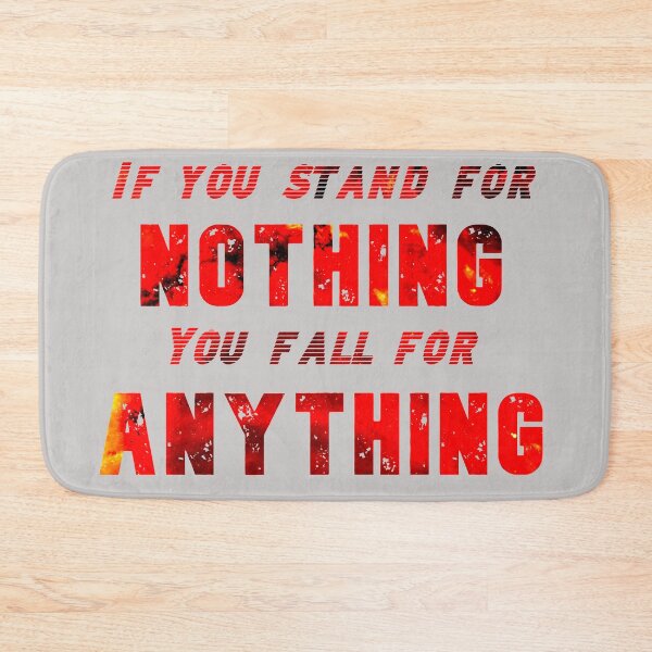 Item preview, If you stand for Nothing, You fall for Everything designed and sold by Try-It.