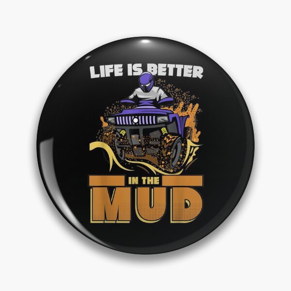 Item preview, Quad Rider Quote The Life Is Better In The Mud For Quad  designed and sold by melisenda.