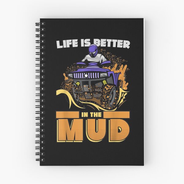 Item preview, Quad Rider Quote The Life Is Better In The Mud For Quad  designed and sold by melisenda.