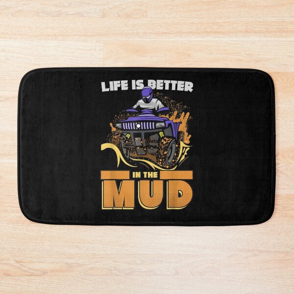 Item preview, Quad Rider Quote The Life Is Better In The Mud For Quad  designed and sold by melisenda.
