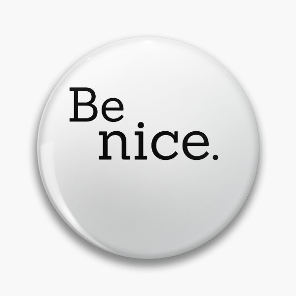 Item preview, Be nice. designed and sold by JosTees96.