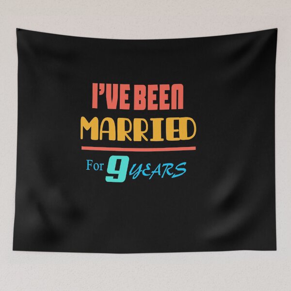 Item preview, Ive been married for nine years designed and sold by Abdalrhman3.