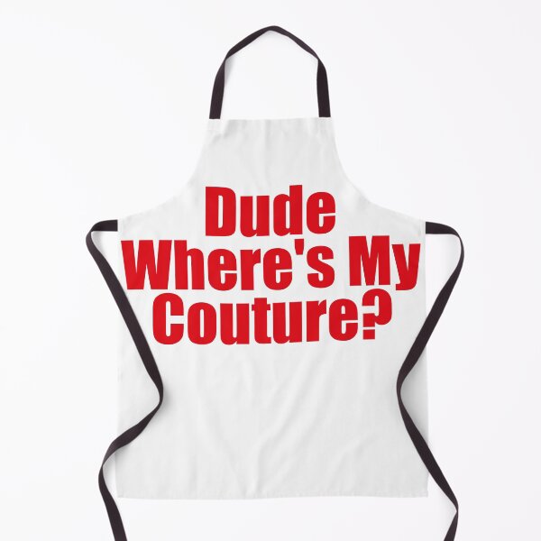 Item preview, Dude where's my couture? designed and sold by Profashionall.