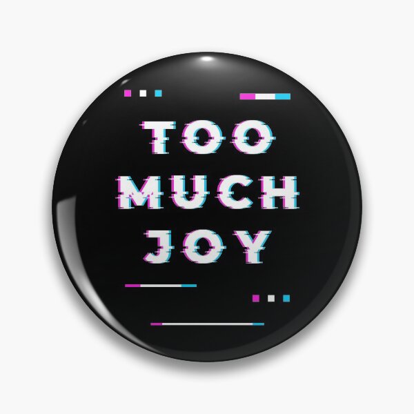 Item preview, Too Much Joy designed and sold by NajoFashions.