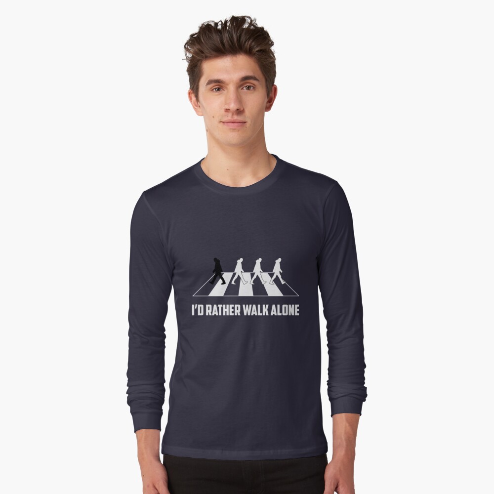 Mary Toffhibee I'd Rather Walk Alone Shirt, hoodie, sweater, long