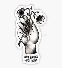 Not broke, just bent Sticker