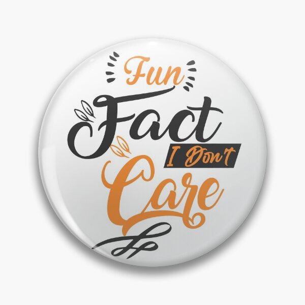 Item preview, Fun Fact I Don't Care designed and sold by Mehdiibnezzyn.