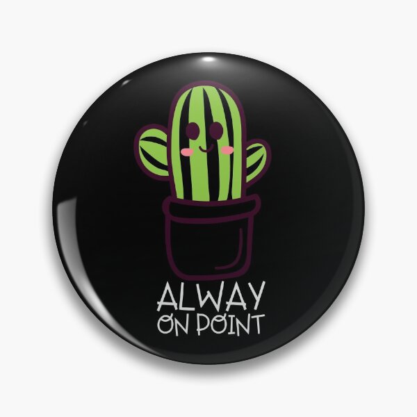 Item preview, Alway on point cactus,funny,kawai,cute designed and sold by PIXEcompany.