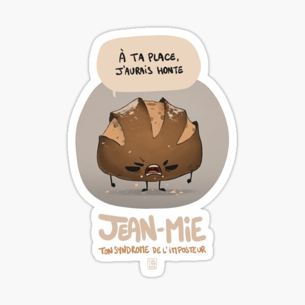 Jean Mie | À ta place, j'aurais honte. Sticker